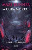 Maze Runner: a cura mortal