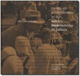 Me Esqueci Completamente de Mim, Sou um Departamento de Cultura - Imprensa oficial