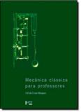 Mecânica Clássica Para Professores - Edusp