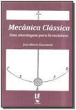 Mecanica classica: uma abordagem para licenciatura - Livraria da fisica