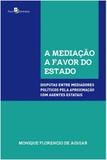 Mediacao a favor do estado, a - disputas entre mediadores politicos... - Paco ed