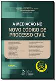 Mediacao no novo codigo de processo civil, a - Editora forense