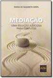 Mediação - Uma Solução Judiciosa Para Conflitos - 01Ed/18 - Del rey livraria e editora