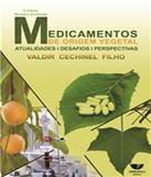 Medicamentos De Origem Vegetal Atualidades - 02 Ed - Univali