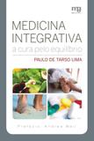 Medicina integrativa - a cura pelo equilibrio
