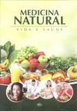 Medicina natural - vida e saude - Difusao cultural do livro