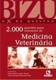Medicina Veterinaria 2.000 Questoes P/ Concursos / Bizu - Ed rubio