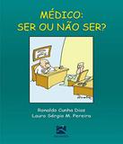 Medico - Ser Ou Nao Ser - Revinter