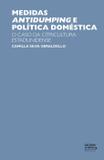 Medidas antidumping e política doméstica - Unesp
