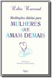 Meditacoes diarias para mulheres que amam demais - Rocco