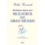 Meditacões diárias para mulheres que amam demais