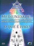 Mediunidade: O Que É Isso - Age