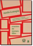 Medo À Utopia: O Pensamento Social de Tobias Barreto e Sílvio Romero - Azougue - hedra