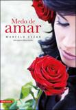 Medo de amar - Vida e consciencia