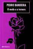 Medo e a Ternura, O - Moderna