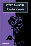 Medo e a ternura, o - Moderna