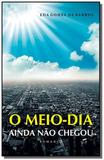 Meio-dia ainda nao chegou, o - Thesaurus