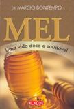Mel - uma vida doce e saudavel - Alaude