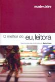 Melhor do eu leitora, o - Editora globo