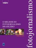 Melhor do Fotojornalismo Brasileiro - Editora europa livro