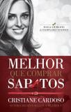 Melhor que comprar sapatos
