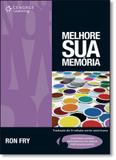 Melhore Sua Memória - Cengage learning nacional