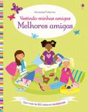 Melhores Amigas. Vestindo Minhas Amigas - Usborne