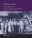 Melhores Contos Antonio De Alcantara Machado - Pocket - Global pocket