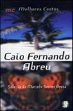 Melhores contos - caio fernando abreu - Global editora