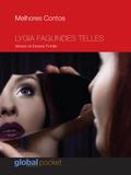 Melhores Contos - Lygia Fagundes Telles - Global editora