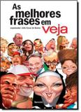 Melhores Frases em Veja, As - Benvira - grupo somos