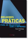 Melhores Práticas Para se Relacionar Com a Imprensa - Cla editora