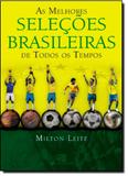 Melhores Seleções Brasileiras de Todos os Tempos, As - Contexto compra