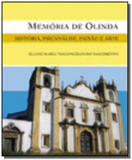 Memoria de olinda: historia, psicanalise, paixao e - Edufba