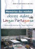 Memorias das Minhas Doces Aulas de Lingua Portuguesa - Appris