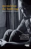 Memorias do bullying - Talentos da literatura brasileira