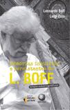 Memorias inquietas e persistentes de l. boff - Ideias e letras
