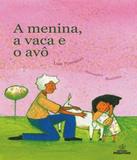Menina, A Vaca E O Avo, A - Positivo - paradidatico