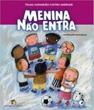 Menina Nao Entra - Colecao Coisa De Crianca - Editora do brasil