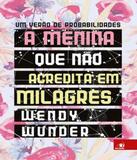 Menina Que Nao Acredita Em Milagres, A - Novo conceito