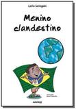 Menino clandestino - 1o ed - Adonis