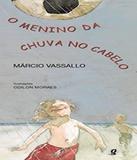 Menino Da Chuva No Cabelo, O - Global