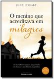 Menino que acreditava em milagres, o - Universo dos livros