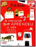Menino Que Aprendeu a Ver, O - Moderna