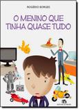 Menino que Tinha Quase Tudo, O - Editora do brasil - paradidático