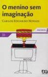 Menino sem imaginaçao, o - Atica