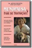 Menopausa - fase de transicao - Cultrix - grupo pensamento