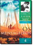 Mensageiros, Os - Coleção A Vida no Mundo Espiritual - Feb