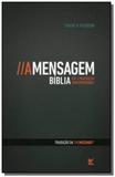 Mensagem: biblia em linguagem contemporanea - Editora vida