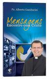 Mensagens encontro com cristo - padre alberto gambarini - Armazem